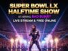 Super Bowl LX Halftime Show Live Stream: How to Watch Bad Bunny and Patriots vs Seahawks Free Online Super Bowl LX Halftime Show Live Stream