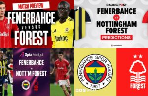 Fenerbahçe vs. Nottingham Forest: Europa League Live Score, Lineups & Prediction
