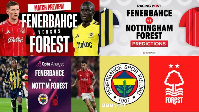 Fenerbahce vs Nottingham Forest match pr