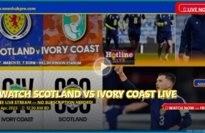 Scotland vs Ivory Coast Live Stream: How to Watch, Start Time, and Prediction Scotland vs Ivory Coast Live Stream: How to Watch, Start Time, and Prediction