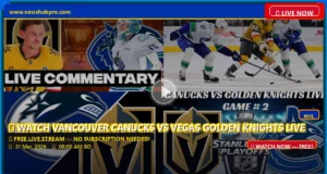 Vancouver Canucks vs Vegas Golden Knights Live: How to Watch, NHL Odds, and Game Preview Vancouver Canucks vs Vegas Golden Knights Live: How to Watch, NHL Odds, and Game Preview