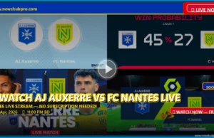 AJ Auxerre vs FC Nantes Live Stream: How to Watch Ligue 1 in the USA AJ Auxerre vs FC Nantes Live Stream: How to Watch Ligue 1 in the USA