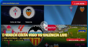 Celta Vigo vs Valencia Live Stream: How to Watch La Liga Round 30 in the USA Celta Vigo vs Valencia Live Stream: How to Watch La Liga Round 30 in the USA