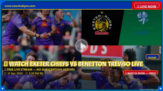 Exeter Chiefs vs Benetton Treviso Live: How to Watch European Rugby Champions Cup in the USA