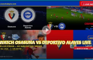 Osasuna vs Deportivo Alaves: How to Watch La Liga Live, Start Time, and Predictions Osasuna vs Deportivo Alaves: How to Watch La Liga Live, Start Time, and Predictions