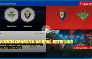 Osasuna vs Real Betis Live Stream: How to Watch Spanish La Liga in the USA Osasuna vs Real Betis Live Stream: How to Watch Spanish La Liga in the USA