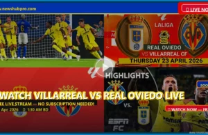 Villarreal CF vs Real Oviedo Live Stream: How to Watch Spanish La Liga in the USA Villarreal CF vs Real Oviedo Live Stream: How to Watch Spanish La Liga in the USA